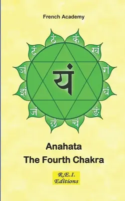 Anahata - A negyedik csakra - Anahata - The Fourth Chakra