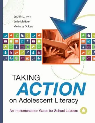 Cselekvés a serdülőkori írástudás terén: Végrehajtási útmutató iskolavezetők számára - Taking Action on Adolescent Literacy: An Implementation Guide for School Leaders