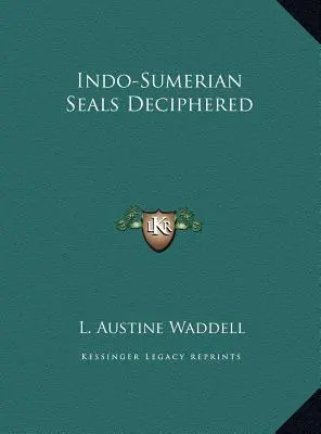 Indo- sumér pecsétek megfejtése - Indo-Sumerian Seals Deciphered