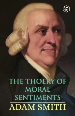 The Theory of Moral Sentiments