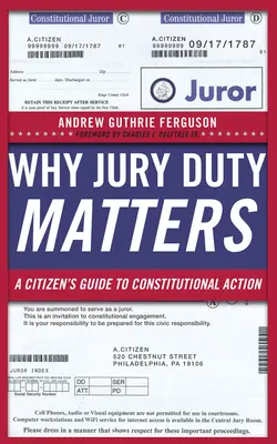 Miért fontos az esküdtszéki kötelezettség: A Citizenas Guide to Constitutional Action - Why Jury Duty Matters: A Citizenas Guide to Constitutional Action