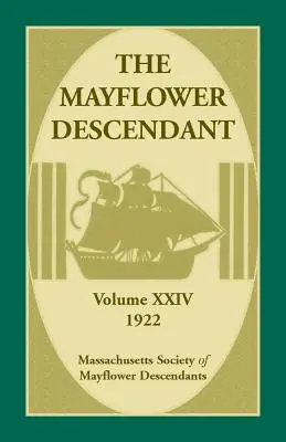 The Mayflower Descendant, 24. kötet, 1922. - The Mayflower Descendant, Volume 24, 1922