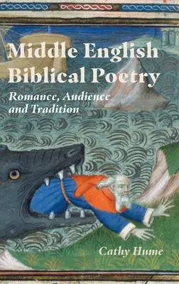 Középangol bibliai költészet: Romantika, közönség és hagyomány - Middle English Biblical Poetry: Romance, Audience and Tradition