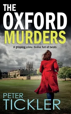 AZ OXFORDI GYILKOSOK egy lebilincselő, fordulatokkal teli krimi - THE OXFORD MURDERS a gripping crime thriller full of twists