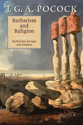 Barbarství a náboženství: Svazek 1, Osvícenství Edwarda Gibbona, 1737-1764 - Barbarism and Religion: Volume 1, the Enlightenments of Edward Gibbon, 1737-1764