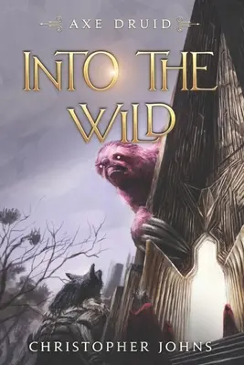 Into the Wild: Egy epikus LitRPG sorozat - Into the Wild: An Epic LitRPG Series