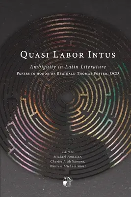 Quasi Labor Intus: Ambiguitás a latin irodalomban - Quasi Labor Intus: Ambiguity in Latin Literature