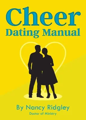 Éljenzés: Ismerkedési kézikönyv - Cheer: Dating Manual