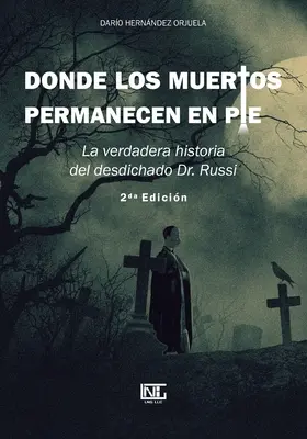 Ahol a holtak állva maradnak - Donde los muertos permanecen en pie