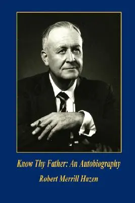 Ismerd meg atyádat: An Autobiography - Know Thy Father: An Autobiography