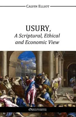 USURY, Egy szentírási, etikai és gazdasági szemlélet - USURY, A Scriptural, Ethical and Economic View