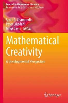 Matematikai kreativitás: A fejlődési perspektíva - Mathematical Creativity: A Developmental Perspective