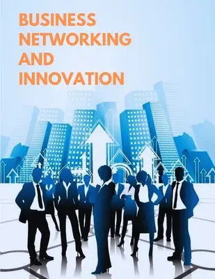 A világ legjobb üzleti modelljei - A hálózatépítés és az innováció játéka - The World's Best Business Models - The Game of Networking and Innovation