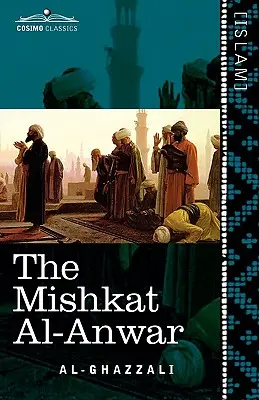 A Mishkat Al-Anwar: A fények fülkéje - The Mishkat Al-Anwar: The Niche for Lights