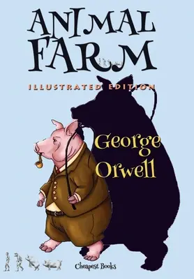 Állatfarm: [illusztrált kiadás] - Animal Farm: [Illustrated Edition]