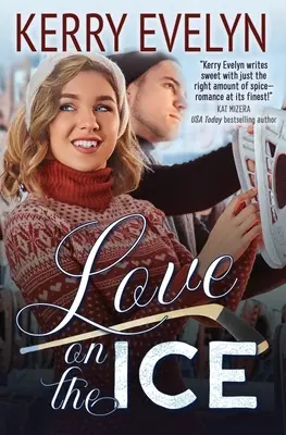 Szerelem a jégen: A Hockey Romance Novelette - Love on the Ice: A Hockey Romance Novelette