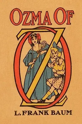 Óz, az Óz, a nagy varázsló - Ozma of Oz