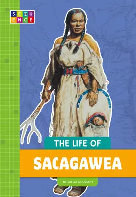 Sacagawea élete - The Life of Sacagawea