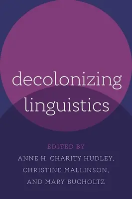 A nyelvészet dekolonizációja - Decolonizing Linguistics