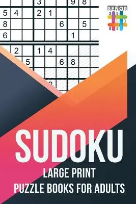 Sudoku nagyméretű rejtvénykönyvek felnőtteknek - Sudoku Large Print Puzzle Books for Adults