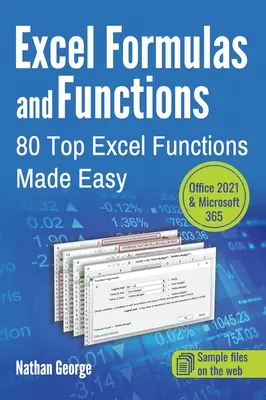 Excel képletek és függvények: 80 top Excel-funkció könnyedén - Excel Formulas and Functions: 80 Top Excel Functions Made Easy