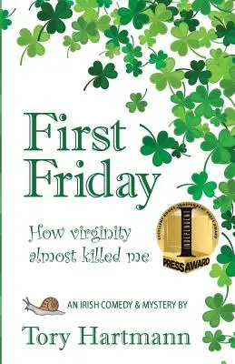 First Friday: How virginity almost killed me