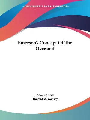 Emerson koncepciója a túlvilági lélekről - Emerson's Concept Of The Oversoul