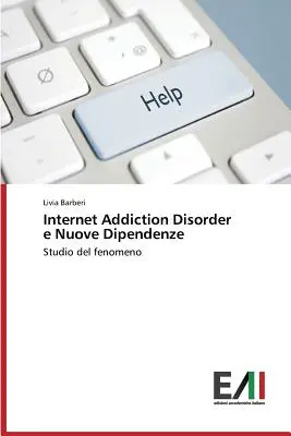 Internetfüggőségi rendellenesség e Nuove Dipendenze - Internet Addiction Disorder e Nuove Dipendenze