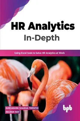 HR-analitika mélyrehatóan: Excel-eszközök használata a HR-analitika megoldására a munkahelyen - HR Analytics In-Depth: Using Excel Tools to Solve HR Analytics at Work