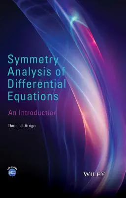 Differenciálegyenletek szimmetriaelemzése: Bevezetés - Symmetry Analysis of Differential Equations: An Introduction