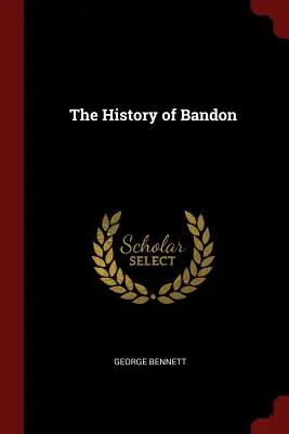 Bandon története - The History of Bandon
