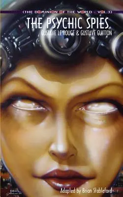 A világ uralma 3: A pszichikus kémek - The Dominion of the World 3: The Psychic Spies