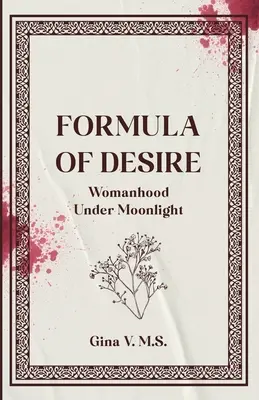 A vágy képlete: Női lét holdfényben - Formula of Desire: Womanhood Under Moonlight