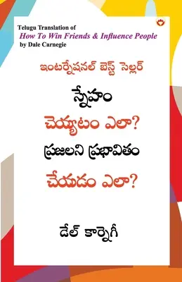 Hogyan nyerj barátokat és befolyásolj embereket telugu nyelven (స్నేహం చెయ్యటం ఎ - How to Win Friends and Influence People in Telugu (స్నేహం చెయ్యటం ఎ