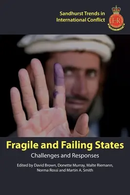 Törékeny és összeomló államok: Kihívások és válaszok - Fragile and Failing States: Challenges and Responses