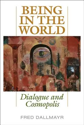 A világban lenni: Párbeszéd és kozmopolisz - Being in the World: Dialogue and Cosmopolis