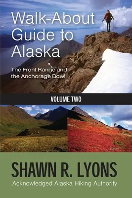 Walk About Guide to Alaska 2 - Walk About Guide To Alaska 2