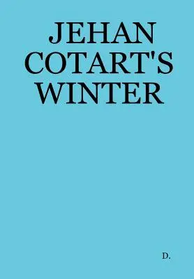 Jehan Cotart tél - Jehan Cotart's Winter
