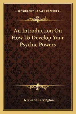 Bevezetés a látnoki képességek fejlesztéséhez - An Introduction On How To Develop Your Psychic Powers