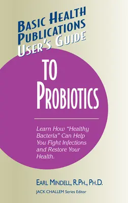 Felhasználói útmutató a probiotikumokhoz - User's Guide to Probiotics