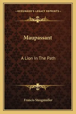 Maupassant: A Lion In The Path