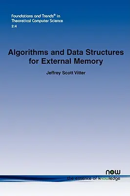 Algoritmusok és adatszerkezetek külső memóriához - Algorithms and Data Structures for External Memory