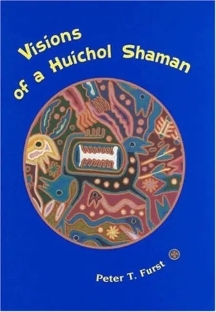 Egy Huichol sámán látomásai - Visions of a Huichol Shaman