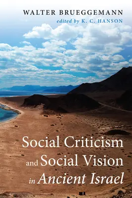 Társadalmi kritika és társadalmi látásmód az ókori Izraelben - Social Criticism and Social Vision in Ancient Israel