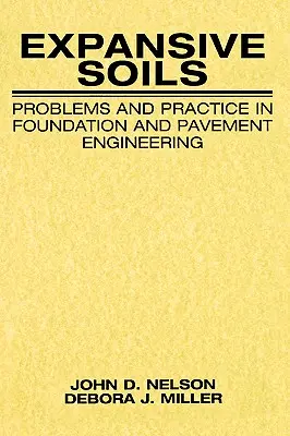 Expansive Soils: Problémák és gyakorlat az alapozásban és a burkolatépítésben - Expansive Soils: Problems and Practice in Foundation and Pavement Engineering