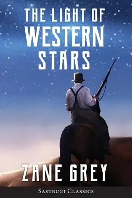 A nyugati csillagok fénye (ANNOTÁLT) - The Light of Western Stars (ANNOTATED)