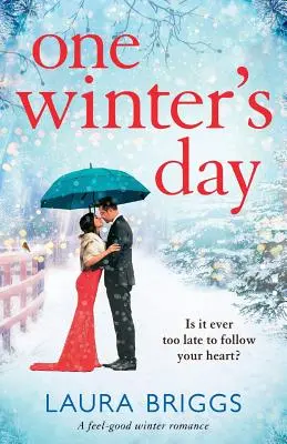 Egy téli nap: Egy felemelő ünnepi románc - One Winter's Day: An uplifting holiday romance