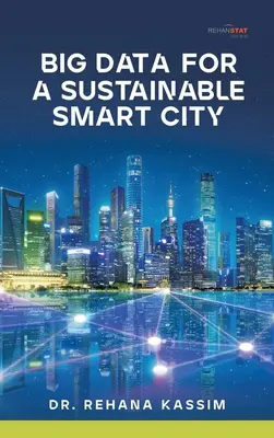 Nagy adatok a fenntartható intelligens városért - Big Data for a Sustainable Smart City