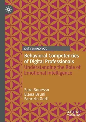 A digitális szakemberek viselkedési kompetenciái: Az érzelmi intelligencia szerepének megértése - Behavioral Competencies of Digital Professionals: Understanding the Role of Emotional Intelligence