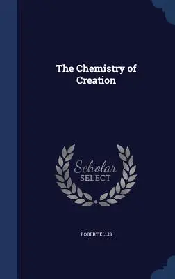 A teremtés kémiája - The Chemistry of Creation